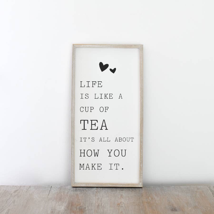 Life is like a Cup a Tea Wooden Frame